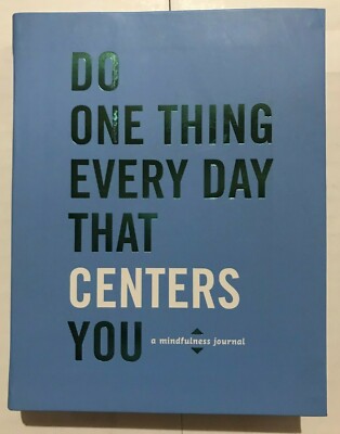 Do One Thing Every Day That Centers You: by Robie Rogge -   
