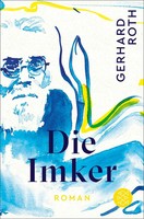 Gerhard Roth | Die Imker | Taschenbuch | Deutsch (2024) | Roman | 560 S.