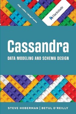 Cassandra Data Modeling and Schema Design by Steve Hoberman Paperback Book