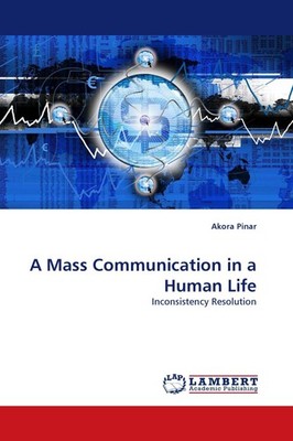 A Mass Communication in a Human Life Akora Pinar