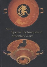 Special Techniqued in Athenian Vases. Proceedings of a symposium hero in connect
