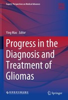 Progress In The Diagnosis And Treatment Of Gliomas Ying Mao