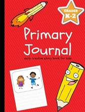 Primary Journal: Early Creative Story Book for Kids, Grades K-2 C