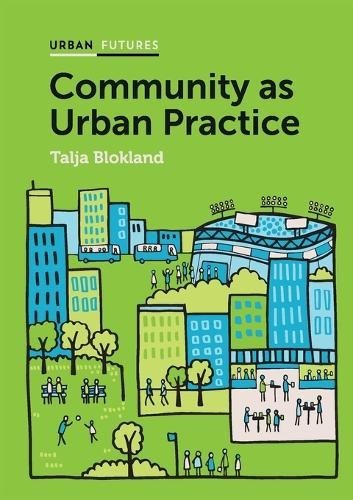 Community as Urban Practice by Talja Blokland - 9781509504824 - Image 5