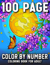 100 Page Color by Number Adult Coloring Book: 101 Large Print Color by Number