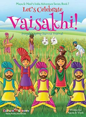 Lasst uns Vaisakhi feiern! (Punjabs Frühlingserntefest, Maya & Neel'...