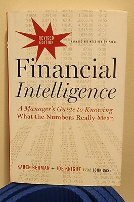 Financial Intelligence, Revised Edition: A Manager's Guide. Harvard Busi PRESS