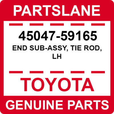 45047-59165 Toyota OEM Genuine END SUB-ASSY, TIE ROD, LH | eBay
