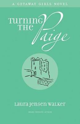 Turning the Paige (A Getaway Girls Novel: Book Two) - Paperback - GOOD