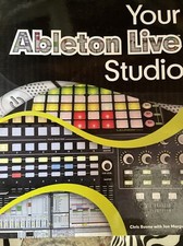 YOUR ABLETON LIVE STUDIO By Chris Buono Jon Margulies Excellent Condition