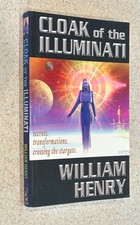 William HENRY -- Cloak of the Illuminati (Ancient Aliens) -- 2003 TPB