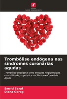 Smriti Saraf (U. A.) | TrombóLise EndóGena Nas SíNdromes CoronáRias Agudas