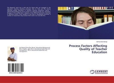 Process Factors Affecting Quality of Teacher Education Girma Dori Boroji