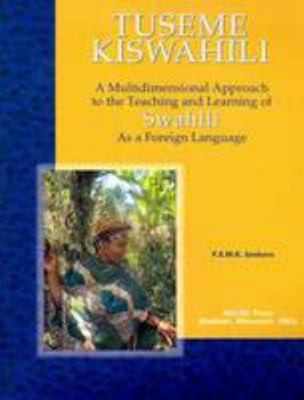 TUSEME KISWAHILI-W/CD by F.E.M.K. Senkoro