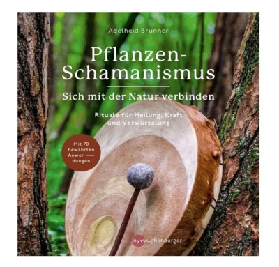 Pflanzen-Schamanismus    UNGELESEN ° von Adelheid Brunner (Gebundene Ausgabe) °