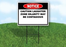 Notice Laughter Zone Hilarity Contagious 18 in x24 in Yard Road Sign w/ Stand