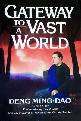 Gateway to a Vast World by Ming-Dao, Deng Paperback / softback Book The Fast