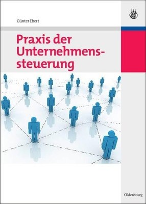 Günter Ebert PRAXIS Der Unternehmenssteuerung (Hardback)