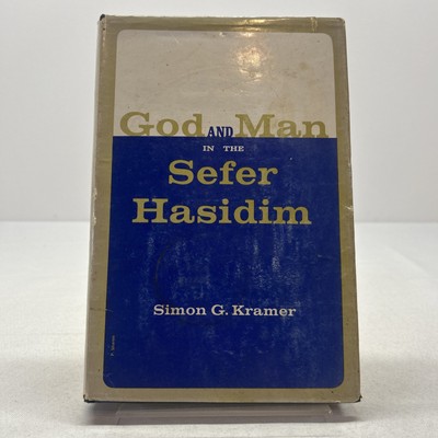 God and Man in the Sefer Hasidim by Simon G Kramer HC DJ 1966