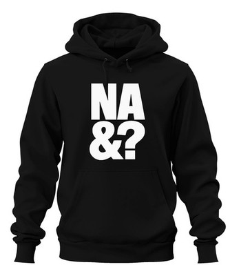 NA &? Cheeky Sarcastic Statement Typo Gift Urban Unisex Hoodie
