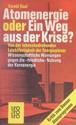Atomenergie oder ein Weg aus der Krise? : Von der lebensbedrohenden Leichtfertig