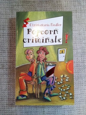 Popcorn criminale aus der Reihe Freche Mädchen - freche Mädchen 