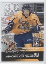 2012-13 ITG Heroes and Prospects Memorial Cup Champions Maximilien Le Sieur 0a7