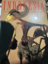 Indonesia : A Voyage Through the Archipelago by 45 of the Worldm S Leading...