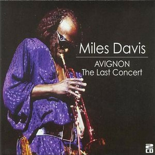 Avignon The Last Concert by Miles Davis (CD 2004 Delta Music) | eBay