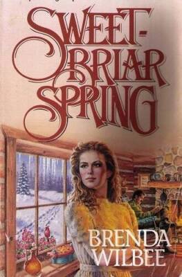 Sweetbriar Spring (3 Seattle Sweetbriar SeriesBrenda Wilbee) - GOOD