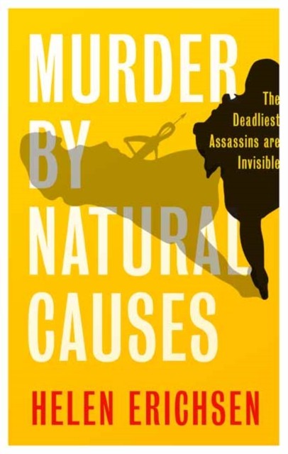 Murder By Natural Causes by Helen Erichsen (Paperback Book)