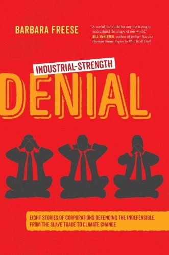 Barbara Freese Industrial-Strength Denial (Tascabile)