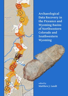 Archaeological Data Recovery in the Piceance and Wyoming Basins of