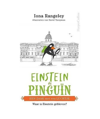 Een zaak met een luchtje: Waar is Einstein gebleven? [Einstein de pinguïn, 2], 