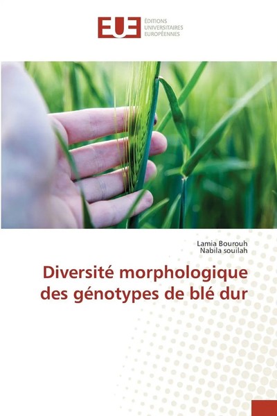 Lamia Bourouh (U. A.) | Diversité Morphologique Des GéNotypes De Blé Dur | Buch-image
