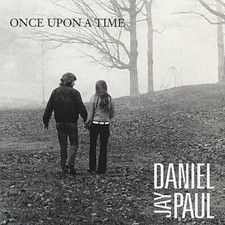 DANIEL JAY PAUL: ONCE UPON A TIME MUSIC CD, 9 GREAT TRACKS, SUNLIGHT COMM.