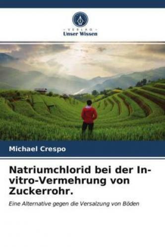 Thumbnail - Natriumchlorid Bei Der In-vitro-vermehrung Von Zuckerrohr. Eine