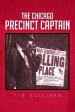 Chicago Precinct Captain, Paperback by Sullivan, Tim, Like New Used, Free shi...