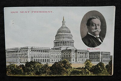 1908  Unser Nächster Präsident  William H. Taft GOP Wahlkampf-Postkarte