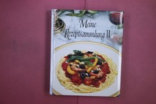 355252 MEINE REZEPTSAMMLUNG II Tausend und eine Idee für die tägliche Küche u