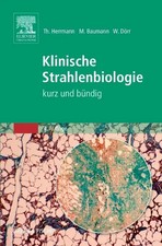 Klinische Strahlenbiologie | kurz und bündig...