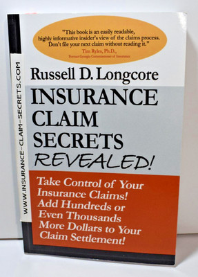 Insurance Claim Secrets Revealed Russell Longcore Softcover Trafford Publishing