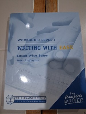 Writing with Ease: Level 1 Workbook (The Complete Writer) by Susan Wise Bauer