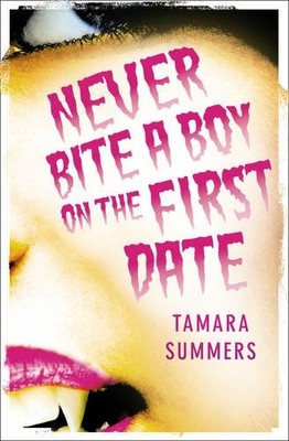 Never Bite a Boy on the First Date, Summers, Tamara, Used; Good Book