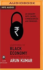 Understanding the Black Economy and Black Money in India [MP3 CD] Arun Kumar ...