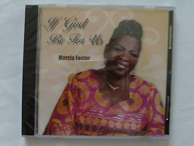 MARCIA FOSTER IF GOD BE FOR US CD NEW SEALED GOSPEL FREE UK POST