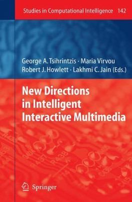 New Directions in Intelligent Interactive Multimedia, Hardcover by Tsihrintzi...