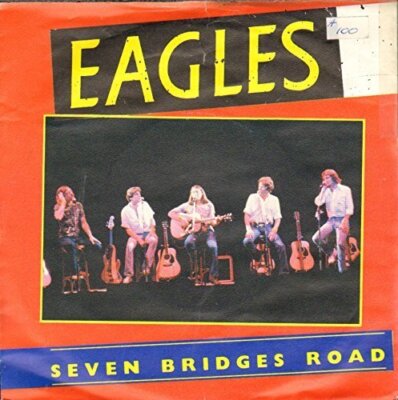 Eagles Long run/Seven bridges road (live versions)  [7'' Single]