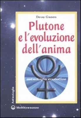 Pluto und die Evolution der Seele. Evolutionäre Astrologie - Green Deva