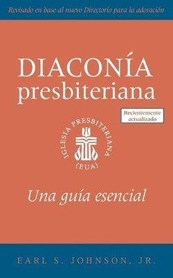 Earl S Johnson The Presbyterian Deacon, Updated Spanis (Taschenbuch) (US IMPORT)